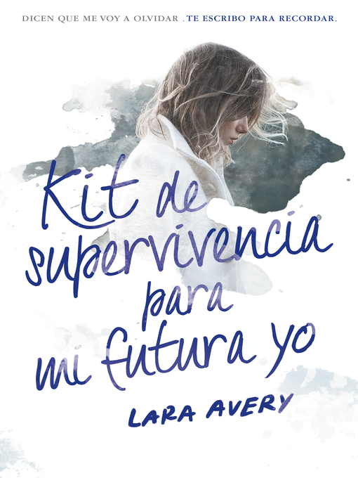 Title details for Kit de superviviencia para mi futura yo by Lara Avery - Wait list
